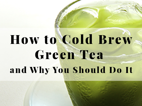 blog thumbnail_how_to_cold_brew_green_tea copy